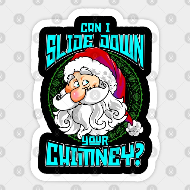 Can I Slide Down Your Chimney Sticker by belownormal